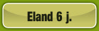 Eland 6 j..