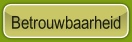 Betrouwbaarheid.